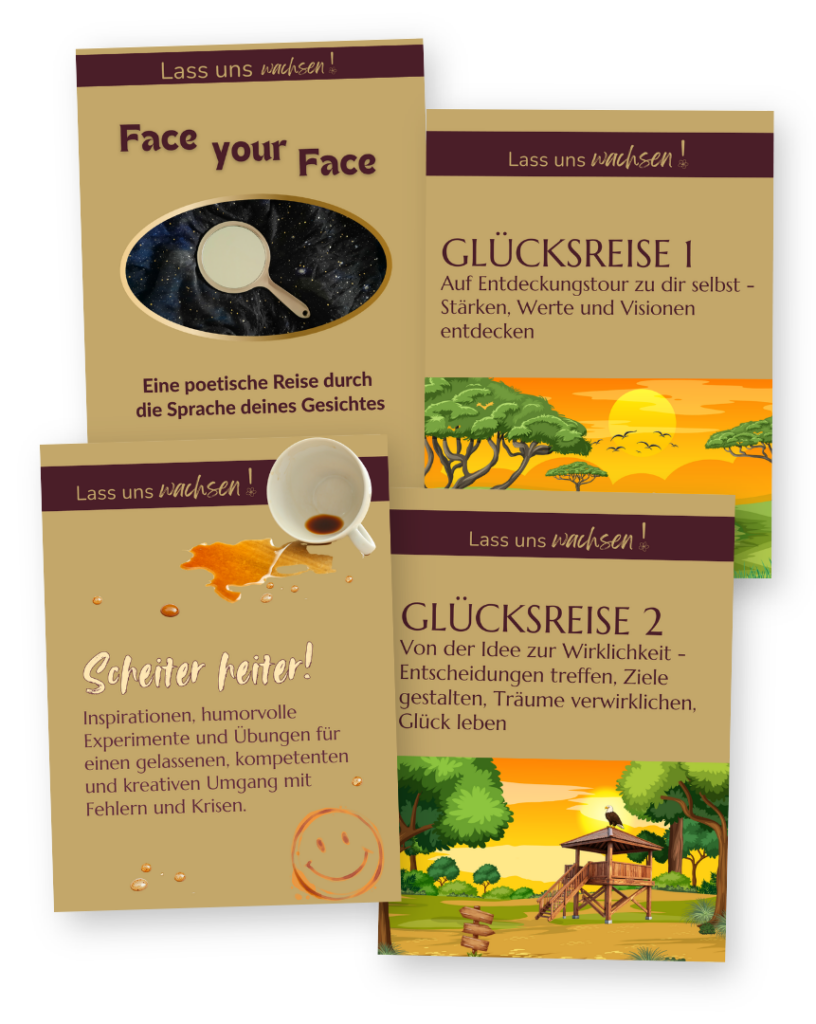 Mockup der Selbstcoaching-Workbooks von „Lass uns wachsen!“: Face your Face, Glücksreise 1, Glücksreise 2 und Scheiter heiter!