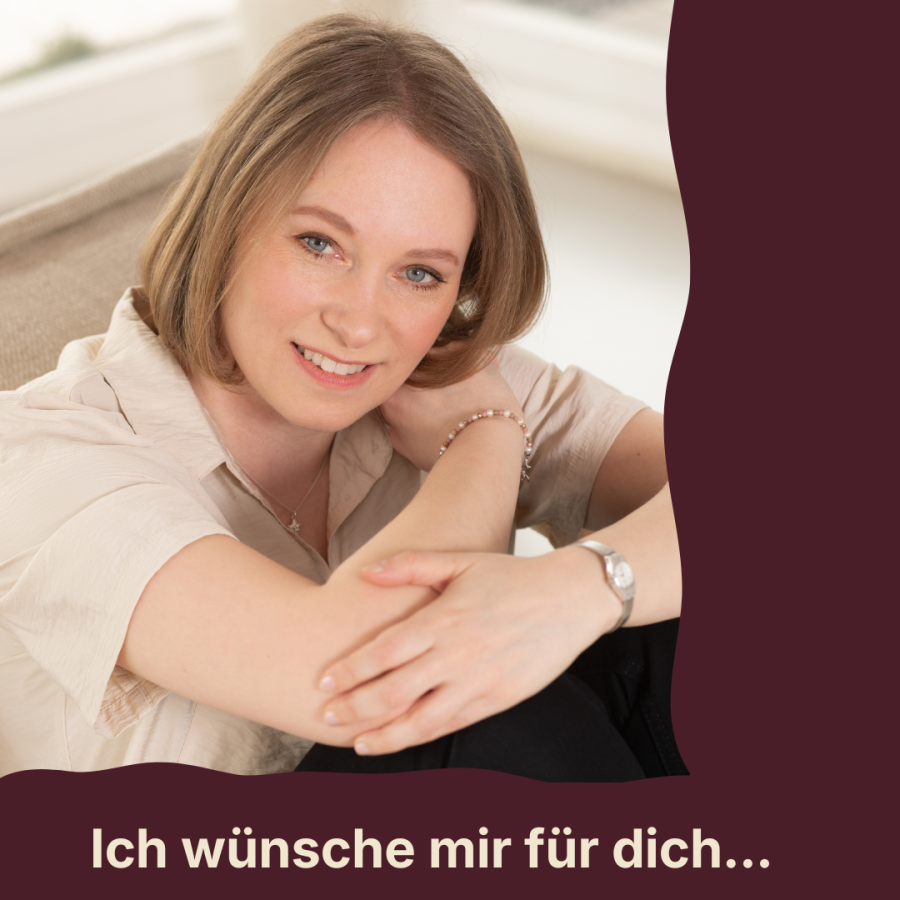 Carina blickt lächelnd in die Kamera. Im Bild steht: „Ich wünsche mir für dich …“ und leitet einen persönlichen Impuls ein.