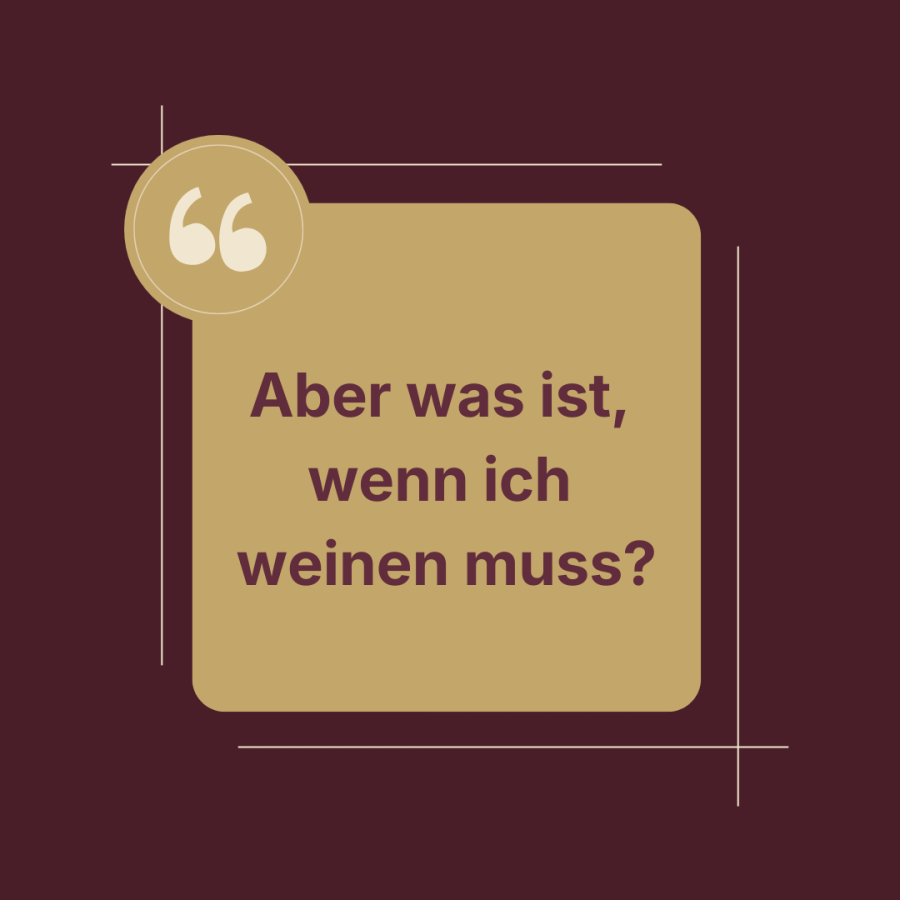 Grafik mit einer häufigen Frage vor einem Coaching: „Aber was ist, wenn ich weinen muss?“